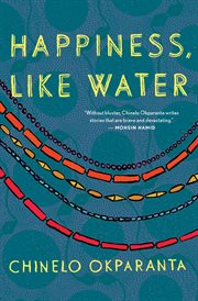 Happiness, like water : stories cover image