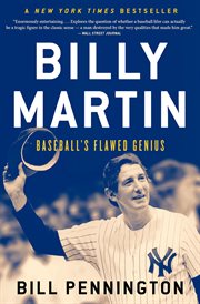 Billy Martin : baseball's flawed genius cover image
