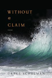 Without a Claim : Poems cover image