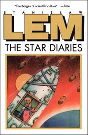 The Star Diaries : Further Reminiscences of Ijon Tichy cover image