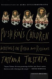 Pushkin's Children : Writing on Russia and Russians cover image