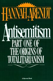 Antisemitism : part one of the origins of totalitarianism cover image