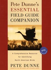 Pete dunne's essential field guide companion. A Comprehensive Resource for Identifying North American Birds cover image