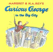 Curious George in the Big City cover image
