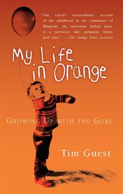 My life in orange : growing up with the guru cover image