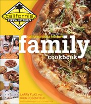 California Pizza Kitchen Family Cookbook cover image