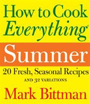 How to Cook Everything : summer cover image