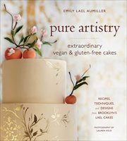 Pure Artistry : Extraordinary Vegan and Gluten-Free Cakes cover image