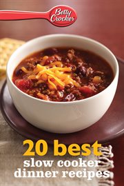 Betty Crocker 20 best slow cooker dinner recipes cover image