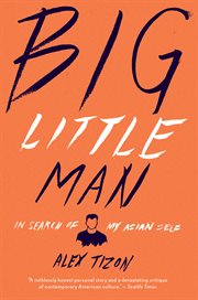 Big little man : an Asian American memoir cover image