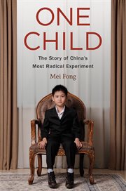 One child. The Story of China's Most Radical Experiment cover image