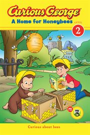 Curious George. A home for honeybees cover image
