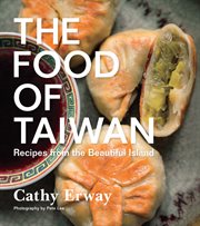 The food of Taiwan : recipes from the beautiful island cover image