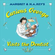 Curious George Visits the Dentist : Curious George cover image