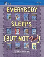 Everybody sleeps (but not Fred) cover image