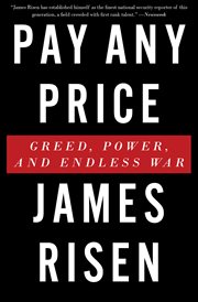 Pay Any Price : Greed, Power, and Endless War cover image