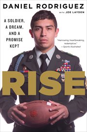 Rise. A Soldier, A Dream, And A Promise Kept cover image