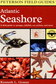 A field guide to the Atlantic seashore : from the Bay of Fundy to Cape Hatteras cover image