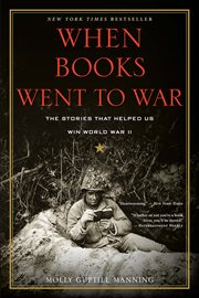 When books went to war. The Stories That Helped Us Win World War II cover image