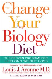 The change your biology diet : the proven program for lifelong weight loss cover image
