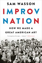 Improv nation : how we made a great American art cover image