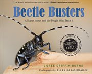 Beetle busters. A Rogue Insect and the People Who Track It cover image