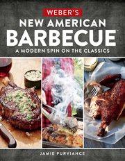 Weber's new american barbecue. A Modern Spin on the Classics cover image