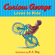 Curious george loves to ride cover image