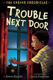 Trouble Next Door : Carver Chronicles cover image