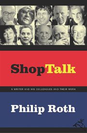 Shop talk : a writer and his colleagues and their work cover image