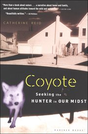 Coyote : seeking the hunter in our midst cover image