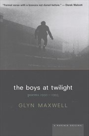 The Boys At Twilight : Poems 1990–1995 cover image