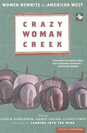 Crazy Woman Creek : women rewrite the American West cover image