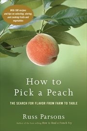 How to Pick a Peach : The Search for Flavor from Farm to Table cover image