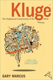 Kluge : The Haphazard Construction of the Human Mind cover image