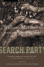 Search party : collected poems of William Matthews cover image