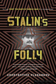 Stalin's Folly : The Tragic First Ten Days of Word War II on the Eastern Front cover image
