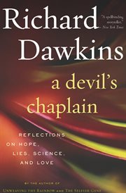 A devil's chaplain : reflections on hope, lies, science, and love cover image
