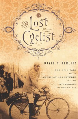 Link to The Lost Cyclist by David Herlihy in the Catalog