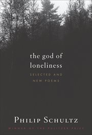 The God of Loneliness : Selected and New Poems cover image