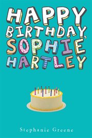 Happy birthday, Sophie Hartley cover image