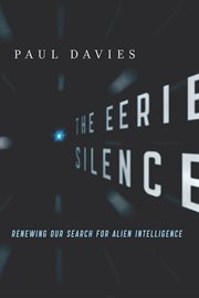 The Eerie Silence : Renewing Our Search for Alien Intelligence cover image