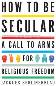 How to be secular : a call to arms for religious freedom cover image