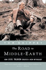 The road to Middle-earth : how J.R.R. Tolken created a new mythology cover image