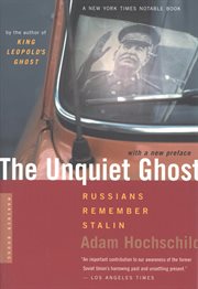 The unquiet ghost : Russians remember Stalin cover image