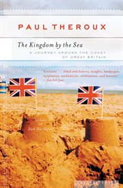 The kingdom by the sea : a journey around the coast of Great Britain cover image