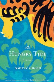 The hungry tide : a novel cover image