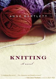 Knitting : a novel cover image