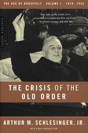 The Crisis of 1919–1933, Volume I : The Age of Roosevelt cover image