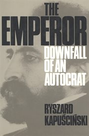 The Emperor : downfall of an autocrat cover image